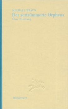 Der zertrümmerte Orpheus