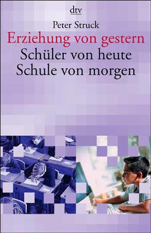 Erziehung von gestern - Schüler von heute - Schule von morgen