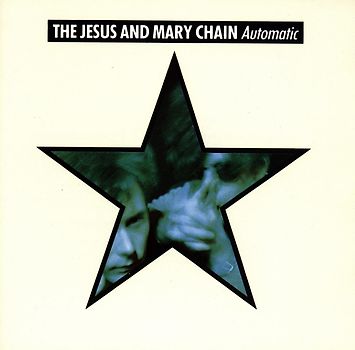 the Jesus and Mary Chain - Automatic