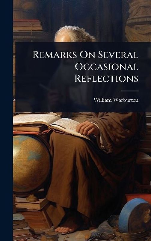 Remarks On Several Occasional Reflections