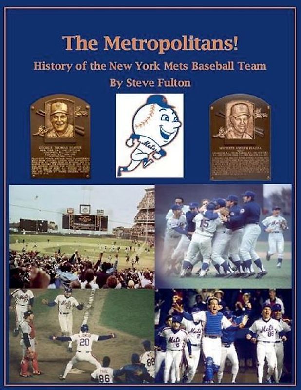 The Metropolitans! History of the New York Mets Baseball Team
