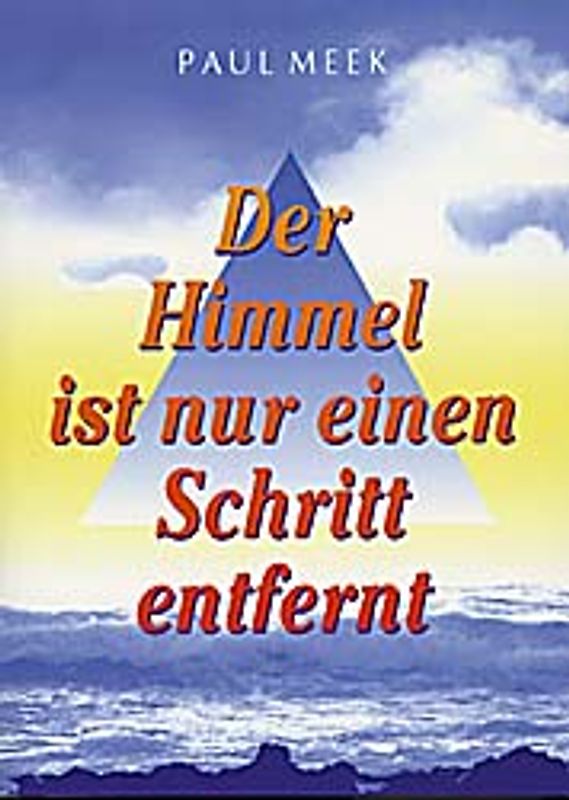 Der Himmel ist nur einen Schritt entfernt