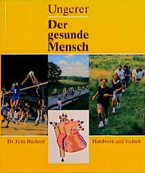 Der gesunde Mensch. Gesundheitliche Themen für hauswirtschaftliche Berufsfachschulen und Berufsschulen