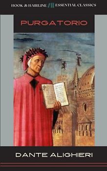 Purgatorio: The Divine Comedy, Part 2 (Annotated)