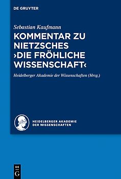 Kommentar zu Nietzsches "Die fröhliche Wissenschaft"