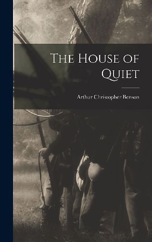 The House of Quiet