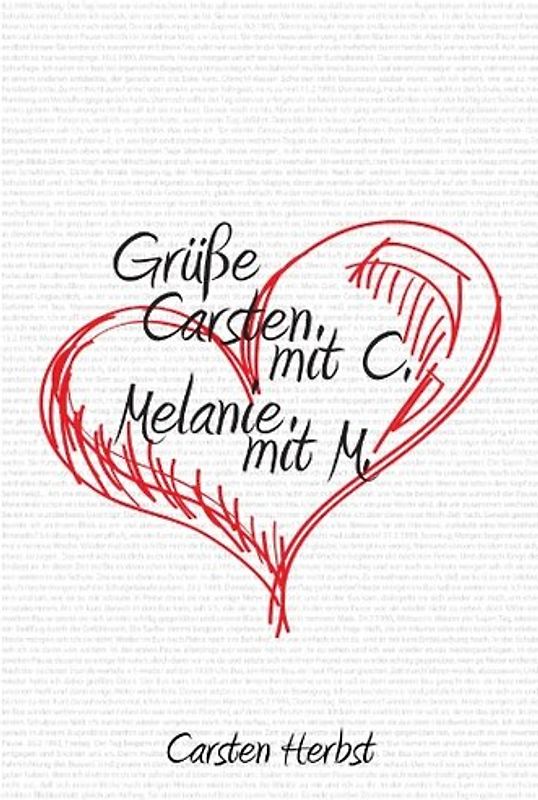 Grüße Carsten mit C. Melanie mit M.