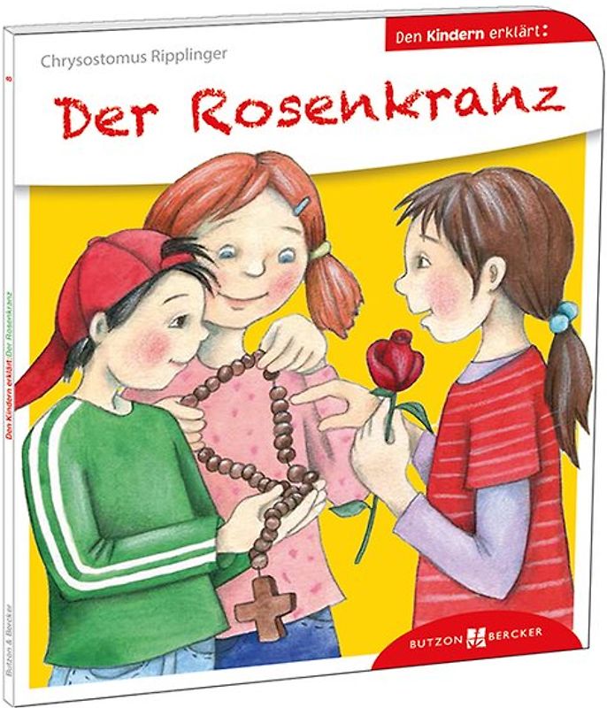Der Rosenkranz den Kindern erklärt
