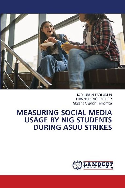 MEASURING SOCIAL MEDIA USAGE BY NIG STUDENTS DURING ASUU STRIKES