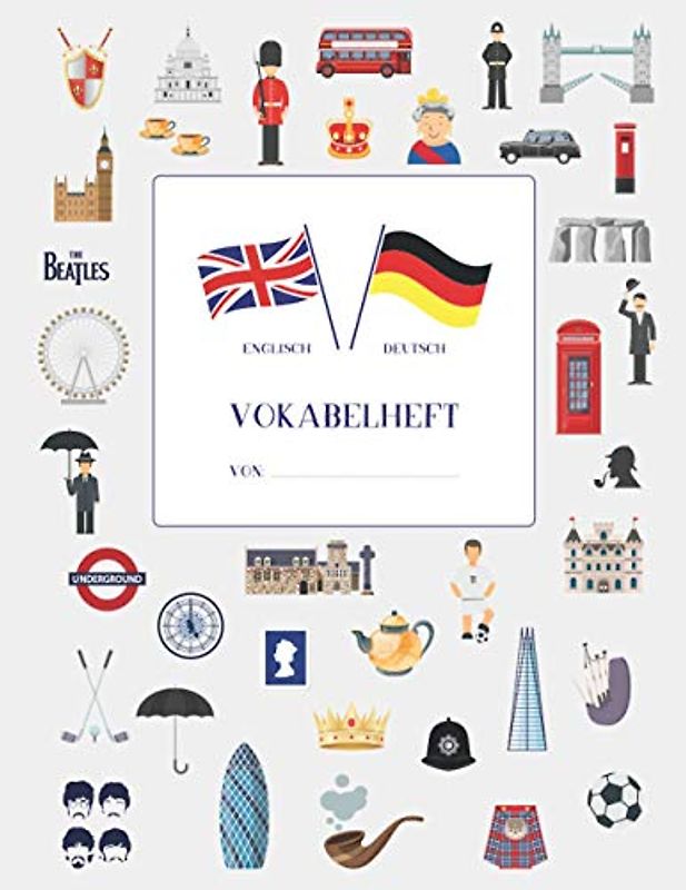 Vokabelheft englisch deutsch: Motiviert Englisch Vokabeln lernen mit vielen Extras • 40 farbige Seiten mit jeweils 3 Spalten • bedruckt mit 37 ... Vokabelheft englisch französisch spanisch)