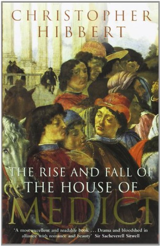 Rise and Fall of the House of Medici
