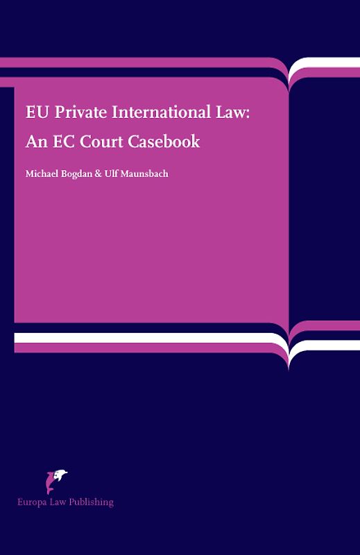 EU Private International Law: An EC Court Casebook