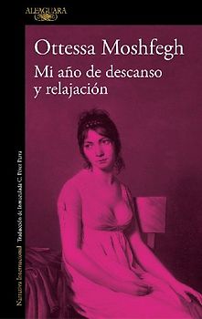 Mi Año de Descanso Y Relajación / My Year of Rest and Relaxation