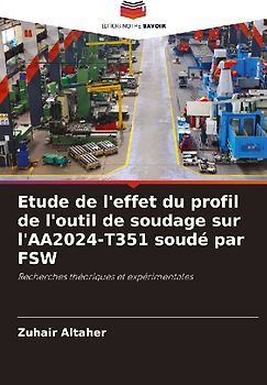 Etude de l'effet du profil de l'outil de soudage sur l'AA2024-T351 soudé par FSW