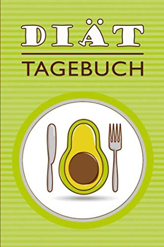 Diät Tagebuch: Dein Abnehmtagebuch. Fitness- und Ernährungstagebuch zum Ausfüllen (100 Tage)