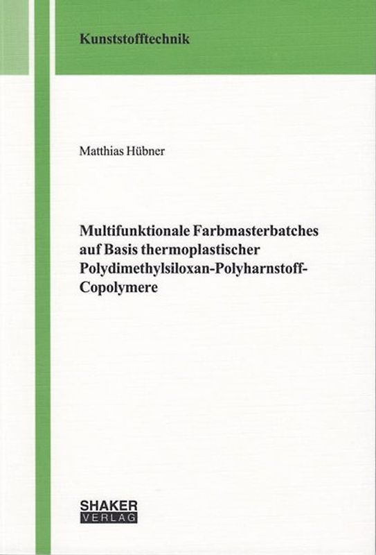Multifunktionale Farbmasterbatches auf Basis thermoplastischer Polydimethylsiloxan-Polyharnstoff-Copolymere