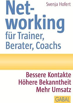 Networking für Trainer, Berater, Coachs