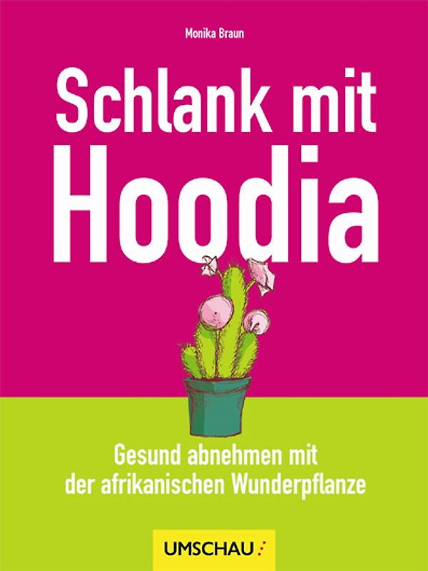 Schlank mit Hoodia