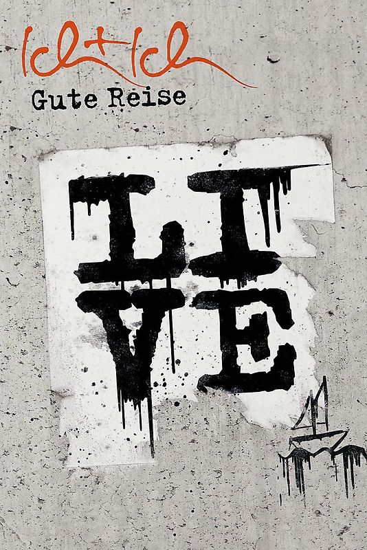 Ich + Ich - Gute Reise live