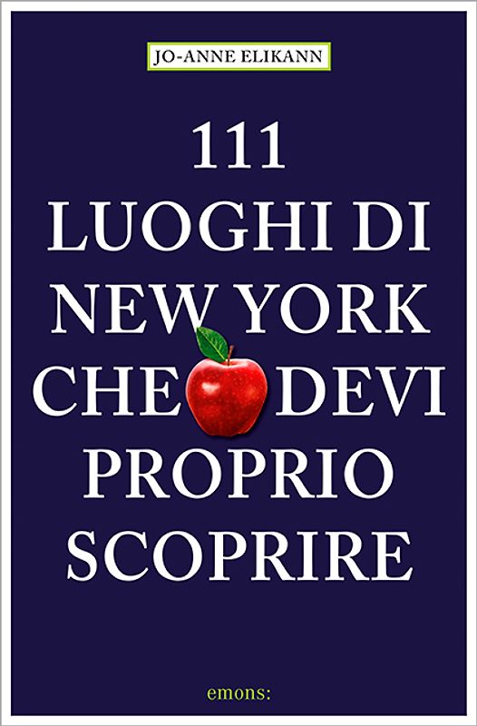 111 Luoghi di New York che devi proprio scoprire