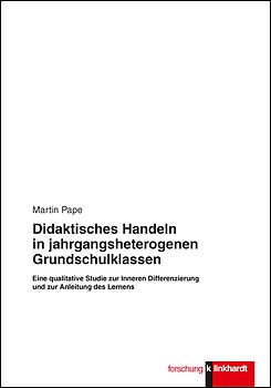 Didaktisches Handeln in jahrgangsheterogenen Grundschulklassen
