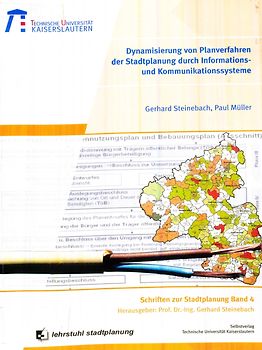 Dynamisierung von Planverfahren der Stadtplanung durch Informations- und Komminikationssystems