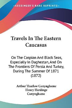 Travels In The Eastern Caucasus