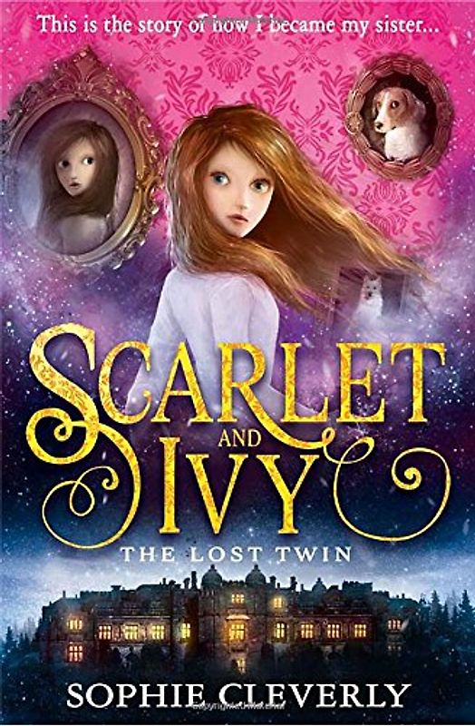 Scarlet and Ivy 01. The Lost Twin - Cleverly, Sophie