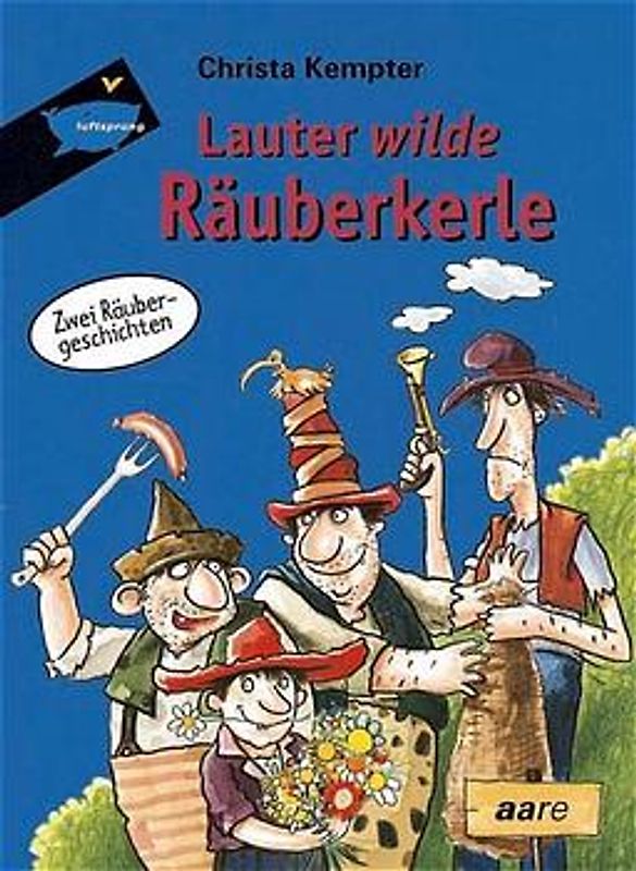 Lauter wilde Räuberkerle