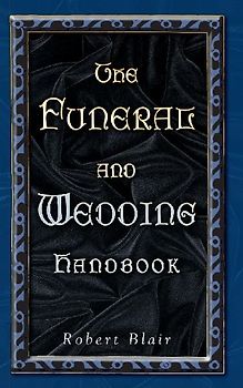 FUNERAL AND WEDDING HANDBOOK, THE