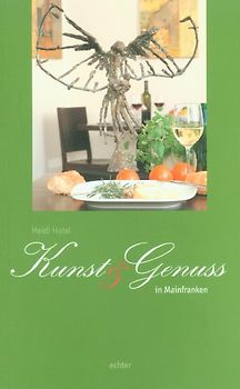 Kunst & Genuss in Mainfranken