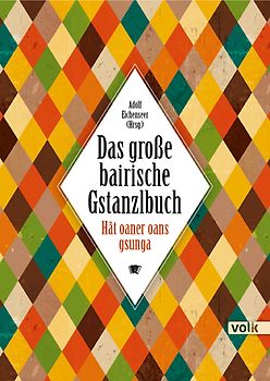 Das große bairische Gstanzlbuch