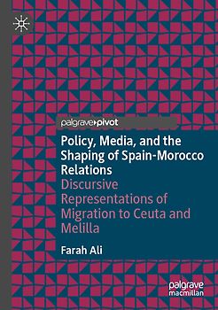 Policy, Media, and the Shaping of Spain-Morocco Relations
