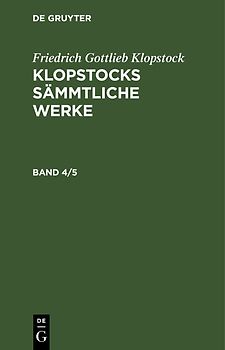 Klopstocks sämmtliche Werke. Band 4/5
