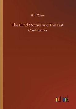 The Blind Mother and The Last Confession