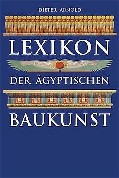 Lexikon der ägyptischen Baukunst
