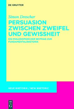 Persuasion zwischen Zweifel und Gewissheit