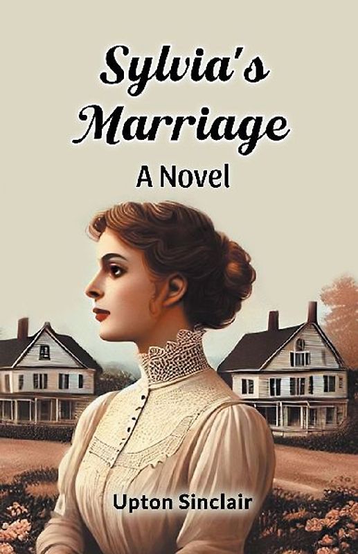 Sylvia's Marriage A Novel