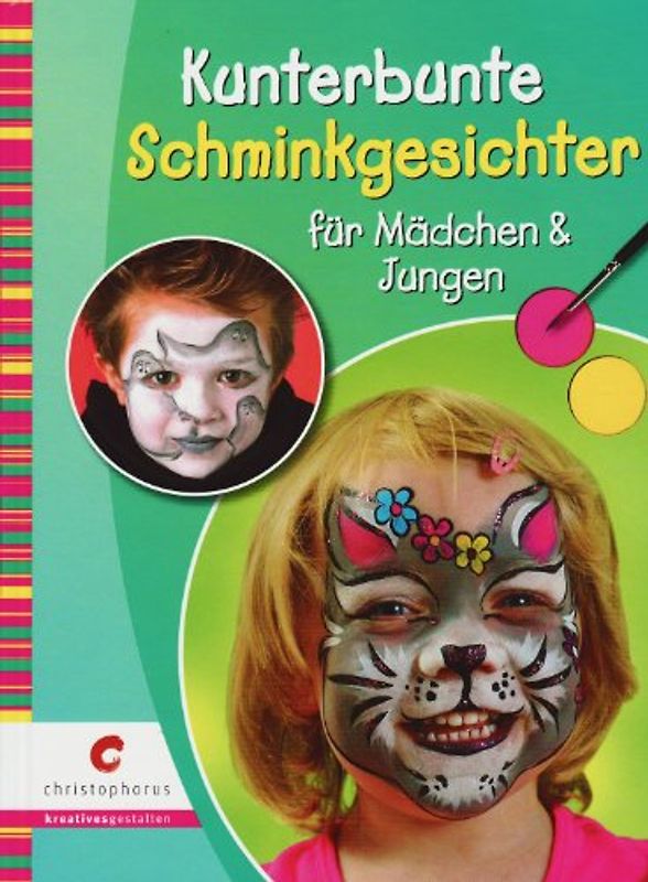 Kunterbunte Schminkgesichter für Mädchen & Jungen