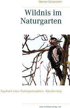 Wildnis im Naturgarten