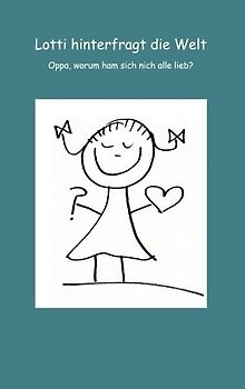 Lotti hinterfragt die Welt