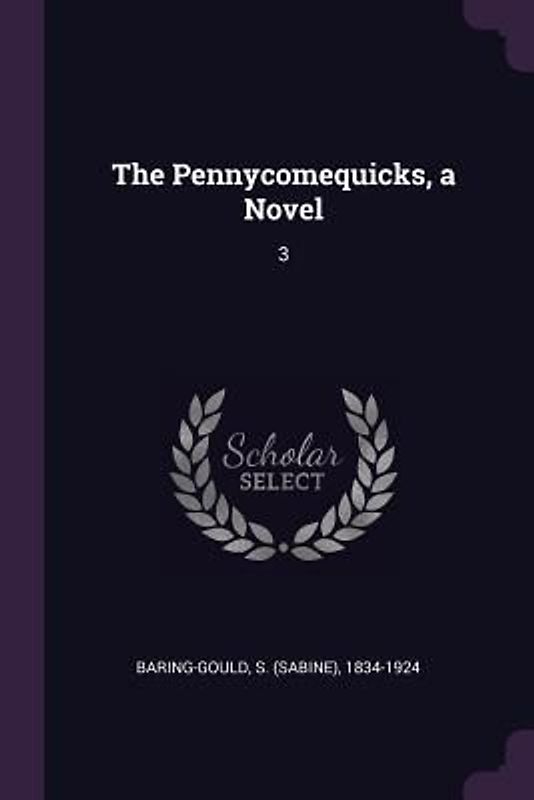 The Pennycomequicks, a Novel