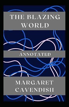 The Blazing World Annotated