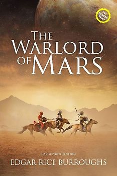The Warlord of Mars (Annotated, Large Print)