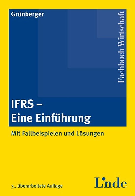 IFRS - Eine Einführung. Mit Fallbeispielen und Lösungen