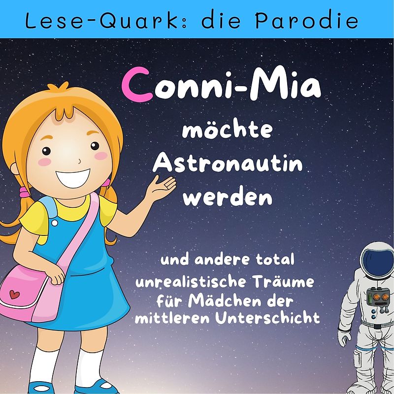 Conni-Mia möchte Astronautin werden