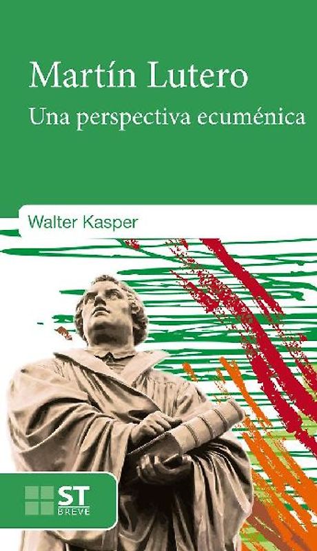 Martin Lutero : una perspectiva ecuménica