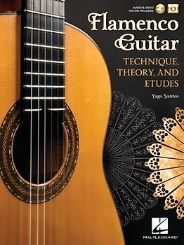 Flamenco Guitar Technique Theory and Etudes for Solo and Accompaniment Learn Rhythms, Scales and Chords Berklee Guide with Online Media Traditional and Modern Styles