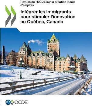 Intégrer les immigrants pour stimuler l'innovation au Québec, Canada