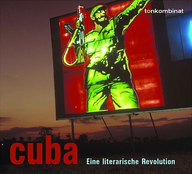 CUBA - Eine literarische Revolution